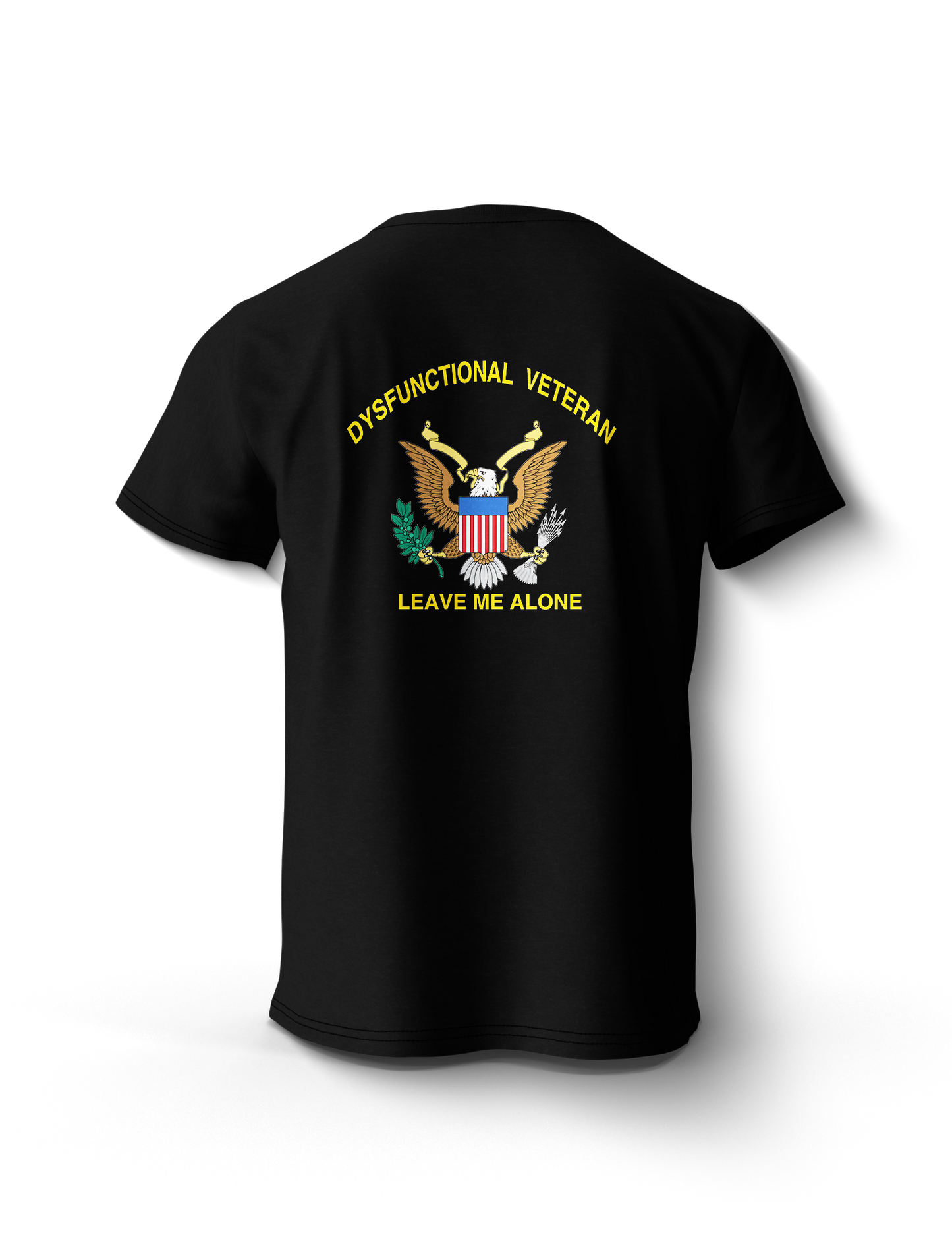 DYSFUNCTIONAL VETERAN-LEAVE ME ALONE